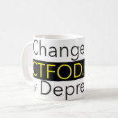 CTFOD verändert das Gesicht der Depression und ver Kaffeetasse (Vorderseite Links)