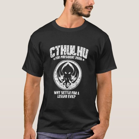 Cthulhu für den Präsidenten T-Shirt (Vorderseite)