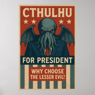 Cthulhu für den Präsidenten: Warum das kleinere Üb Poster