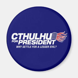 cthulhu für den Präsidenten - warum sich mit einem Magnet