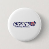 Cthulhu für Präsident Button (Vorderseite)