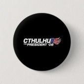 Cthulhu für Präsident Button (Vorderseite)