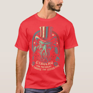 Cthulhu für Präsident Wahl 2024 Kosmischer Horror T-Shirt