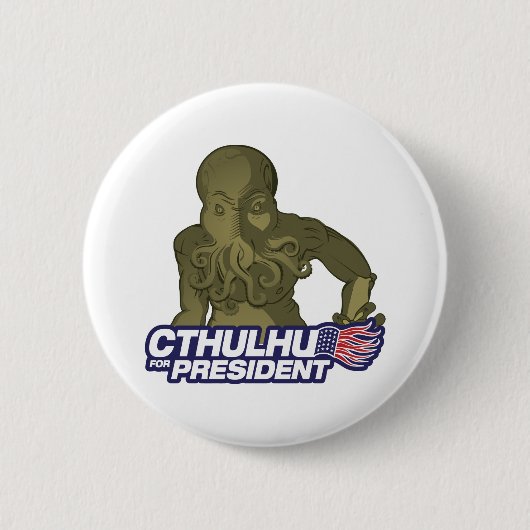 Cthulhu für Präsidenten Button (Vorderseite)