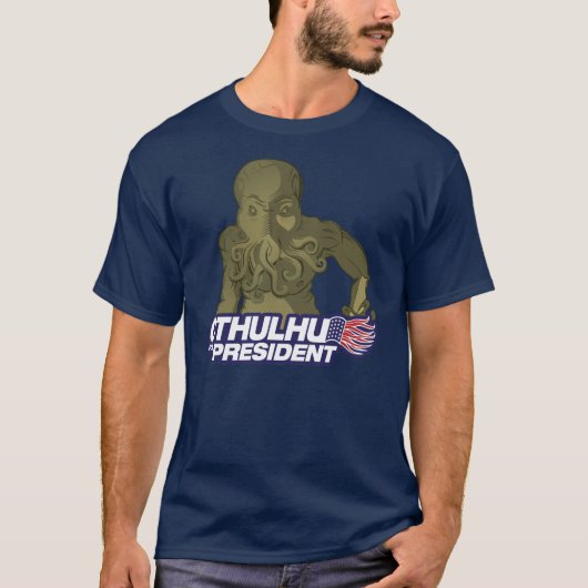 Cthulhu für Präsidenten T-Shirt (Vorderseite)