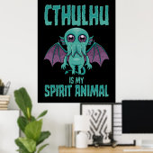 Cthulhu ist mein Seelentier Poster (Heimbüro)