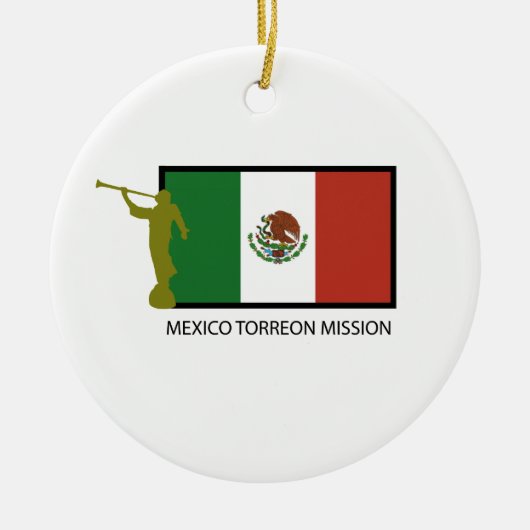 CTR MEXIKOS TORREON AUFTRAG-LDS KERAMIKORNAMENT (Vorne)