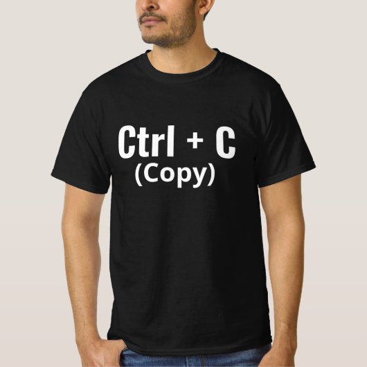 Ctrl + C Copy Funny Tech Programmer T-Shirt (Vorderseite)