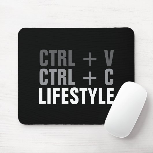 CTRL + C, CTRL + V Lebensstil Mousepad (Mit Mouse)