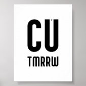 CU TMRRW - minimalistic typography poster (Vorne)