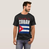 Cuban Flag Of I'm Not Yelling I'm Cuban Cuba T-Shirt (Vorne ganz)