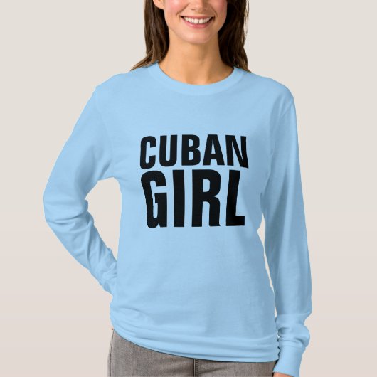 Cuban Girl T - Shirt (Vorderseite)