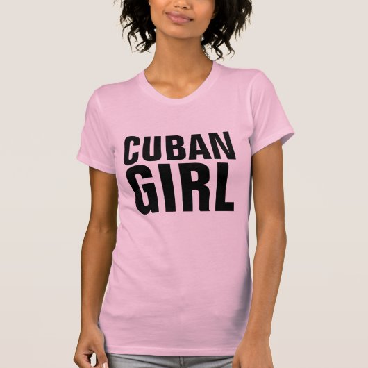 Cuban Girl T - Shirt (Vorderseite)