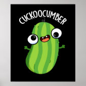 Cuckoocumber Funny Veggie Cucumber Pun Dark BG Poster (Vorne)
