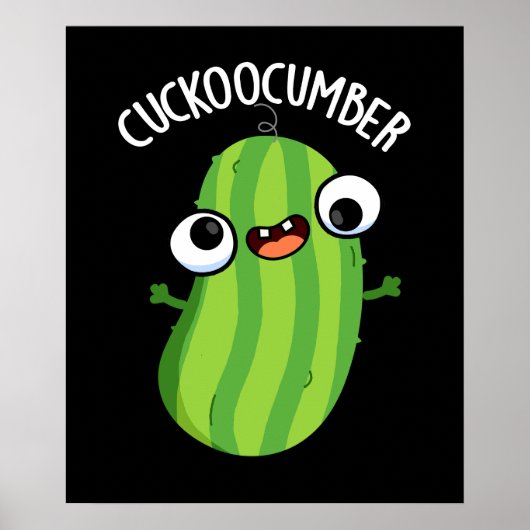 Cuckoocumber Funny Veggie Cucumber Pun Dark BG Poster (Vorne)