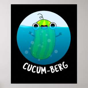 Cucum berg Funny Cucumber Pun Dark BG Poster