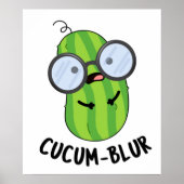 Cucum-blur Funny Veggie Cucumber Pun Poster (Vorne)