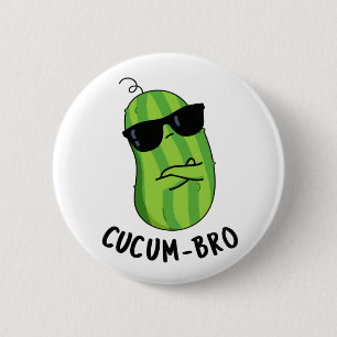 Cucum-bro Funny Veggie Cucumber Pun Button