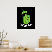 Cucum bro Funny Veggie Cucumber Pun Dark BG Poster (Küche)