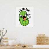 Cucum burp Funny Cucumber Pun Poster (Küche)