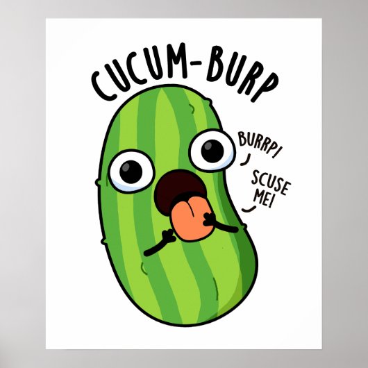 Cucum burp Funny Cucumber Pun Poster (Vorne)