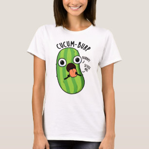 Cucum-rülps Lustiger Gurkenwitz  T-Shirt