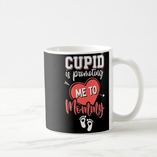 Cud Is Promoting Me To Mommy Valentines Pregnanc Kaffeetasse (Rechts)