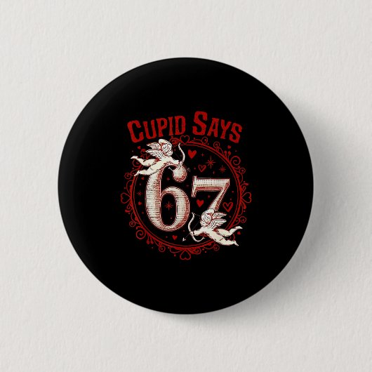 Cud sagt 67 Lustig 6 7 Sechs Sieben Meme Slang Val Button (Vorderseite)