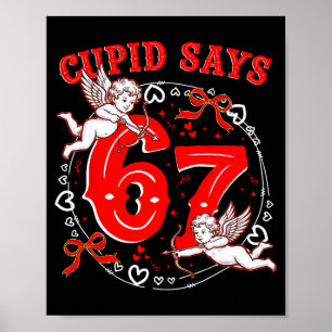 Cud sagt 67 Valentinstag Lustig Sechs Sieben Meme Poster