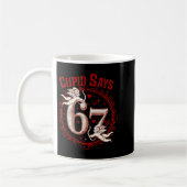 Cud Says 67 Funny 6 7 Six Seven Meme Slang Valenti Kaffeetasse (Links)