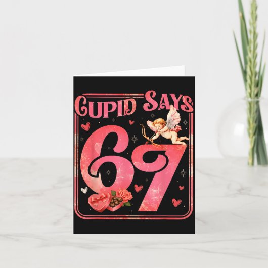 Cud Says 67 Funny Valentine Six Seven Meme Saying Karte (Vorderseite)