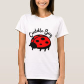 Cuddle Bug Ladybug | Niedlicher und gemütlicher De T-Shirt (Vorderseite)