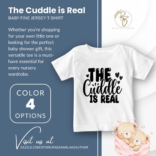 Cuddle ist Real Baby Fine Jersey T - Shirt
