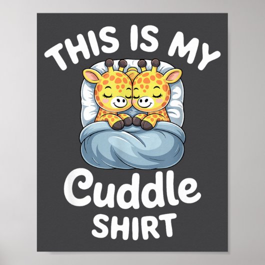 Cuddle Shirt Cute Giraffes Funny Cozy  Poster (Vorne)