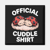 Cuddle Shirt Cute Ladybug Couple Cozy  Magnet (Vorne)