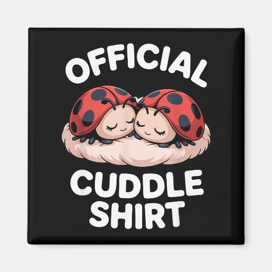 Cuddle Shirt Cute Ladybug Couple Cozy  Magnet (Vorne)