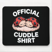 Cuddle Shirt Cute Ladybug Couple Cozy Mousepad (Vorne)