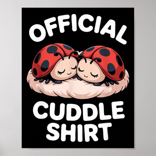 Cuddle Shirt Cute Ladybug Couple Cozy  Poster (Vorne)