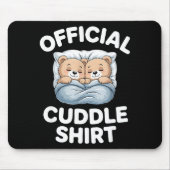 Cuddle Shirt Cute Teddy Bear Sleepwear Mousepad (Vorne)