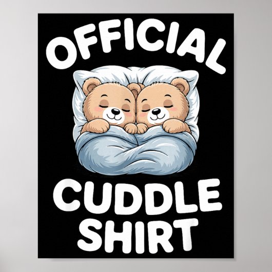 Cuddle Shirt Cute Teddy Bear Sleepwear  Poster (Vorne)