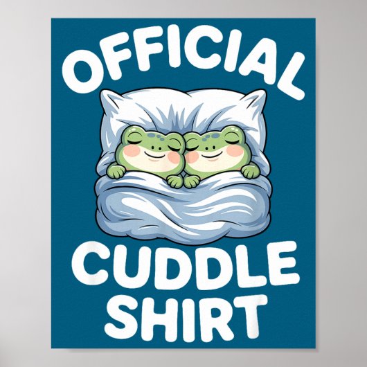 Cuddle Shirt Funny Cute Frogs Cozy  Poster (Vorne)