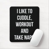 Cuddle, Workout, Nimm Nickerchen, Funny Novelty Ni Mousepad (Mit Mouse)