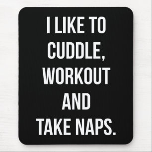 Cuddle, Workout, Nimm Nickerchen, Funny Novelty Ni Mousepad