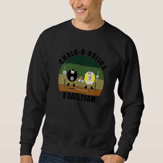Cue Sports Pool Billiards Team Chalk-O-Holics 8 Ba Sweatshirt (Vorderseite)