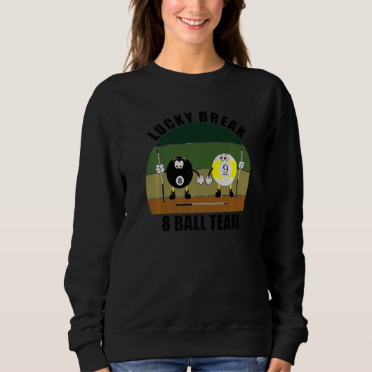 Cue Sports Pool Billiards Team Lucky Break 8 Ball Sweatshirt (Vorderseite)