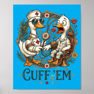 Cuff Em Gans Krankenschwester Lustiger Gans Meme E Poster