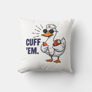 Cuff 'Em Goose Nurse Funny Silly Goose Nurse Kissen