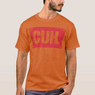 Cuh lustiger Spruch Meme Cuh Slang Junge Mädchen s T-Shirt