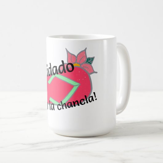 Cuidada Con La Chancla Tasse (VorderseiteRechts)