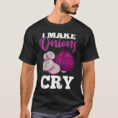 Culinary Chef Cooking   I Make Onions Cry Raglan B T-Shirt (Vorderseite)